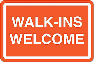 Walk-Ins Welcome Sign