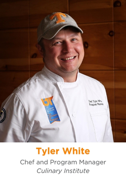 Tyler White | Chef and Program Manager for the Culinary Institute